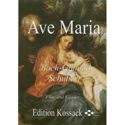 EDITION KOSSACK BACH / GOUNOD / SCHUBERT - AVE MARIA - FLUTE & PIANO