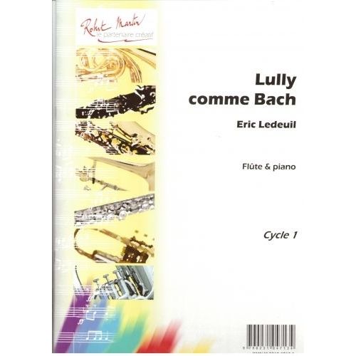 LEDEUIL E. - LULLY COMME BACH