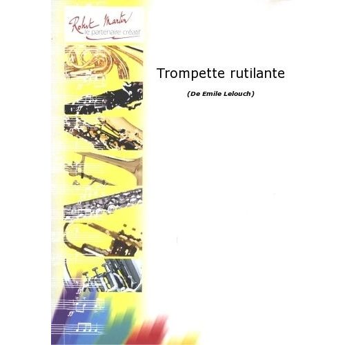 ROBERT MARTIN LELOUCH E. - TROMPETTE RUTILANTE