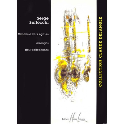 LEMOINE BERTOCCHI SERGE - CANONS A VOIX EGALES - ENSEMBLE DE SAXOPHONES