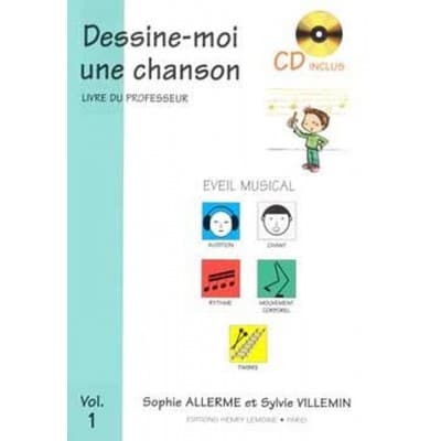 LEMOINE ALLERME S. / VILLEMIN S. - DESSINE-MOI UNE CHANSON VOL.1 + CD PROFESSEUR