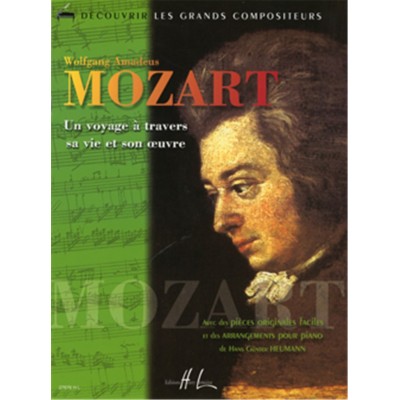  Heumann Hans-g�nter - Mozart - Un Voyage � Travers Sa Vie Et Son Oeuvre - Piano
