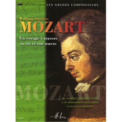 HEUMANN HANS-GÜNTER - MOZART - UN VOYAGE À TRAVERS SA VIE ET SON OEUVRE - PIANO