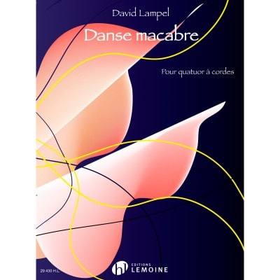 LAMPEL DAVID - DANSE MACABRE - QUATUOR A CORDES