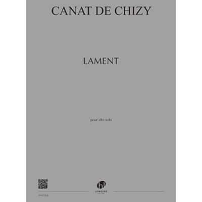 LEMOINE CANAT DE CHIZY EDITH - LAMENT - ALTO