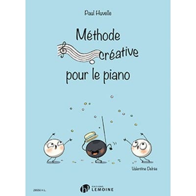 LEMOINE HUVELLE PAUL - METHODE CREATIVE POUR LE PIANO