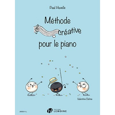 HUVELLE PAUL - METHODE CREATIVE POUR LE PIANO