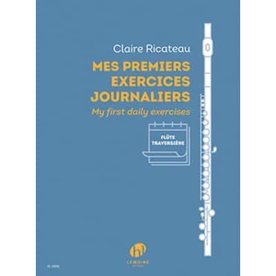 RICATEAU CLAIRE - MES PREMIERS EXERCICES JOURNALIERS - FLUTE