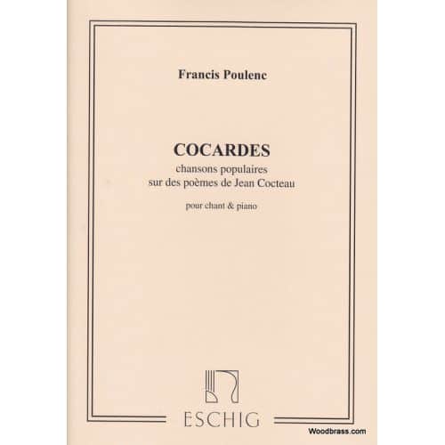 POULENC F. - COCARDES CHANSONS POPULAIRES SUR DES POEMES DE J. COCTEAU - CHANT ET PIANO