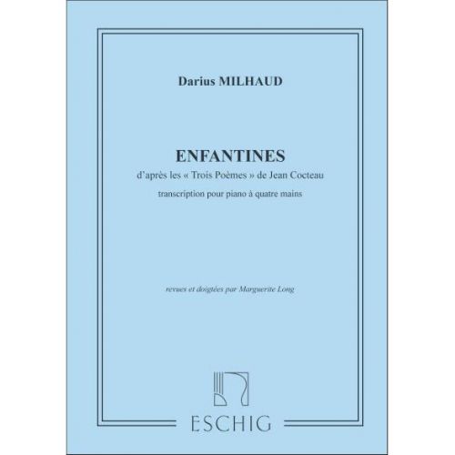 EDITION MAX ESCHIG MILHAUD D. - ENFANTINES - PIANO 4 MAINS
