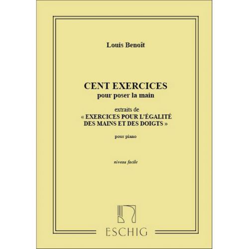 EDITION MAX ESCHIG Benoit - 100 Exercices - Piano