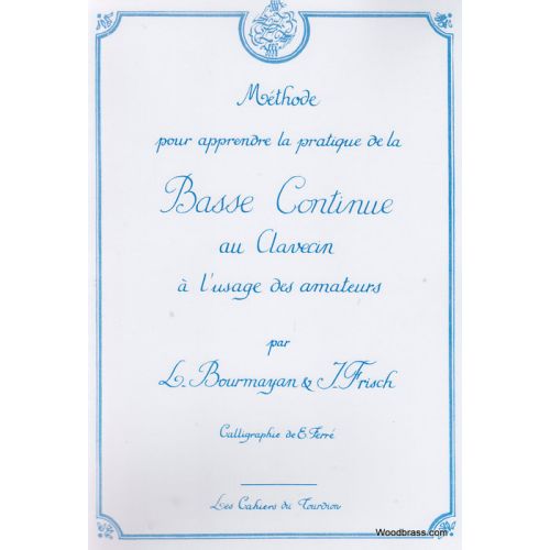 BOURMANYAN/FRISCH - MéTHODE POUR APPRENDRE LA PRATIQUE DE LA BASSE CONTINUE AU CLAVECIN
