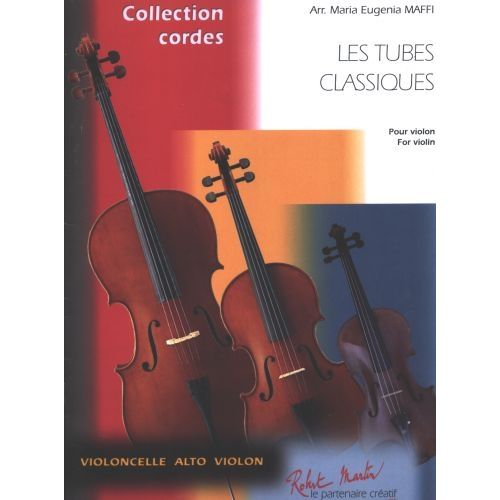 ROBERT MARTIN MAFFI M.E. - LES TUBES CLASSIQUES POUR VIOLON VOL.1