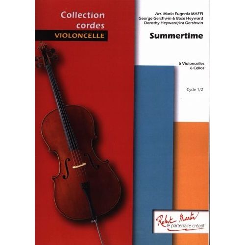 ROBERT MARTIN GERSHWIN G. - MAFFI M.E. - SUMMERTIME 6 VIOLONCELLES