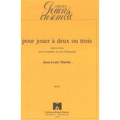 ROBERT MARTIN Martin J.L. - Pour Jouer Deux Ou Trois