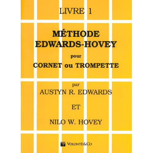 VOLONTE&CO EDWARDS/HOVEY - METHODE DE TROMPETTE OU DE CORNET VOL.1 - FRANCAIS