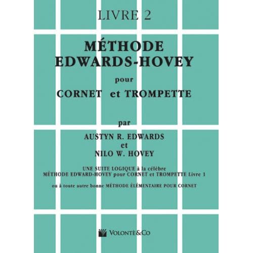 VOLONTE&CO EDWARDS/HOVEY - METHODE DE TROMPETTE OU DE CORNET VOL.2 - FRANCAIS