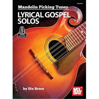 MEL BAY Dix Bruce - Mandolin Picking Tunes - Lyrical Gospel Solos