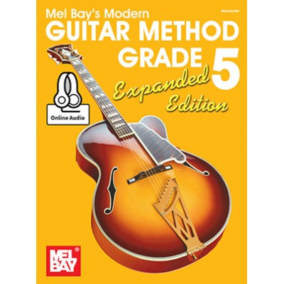 MEL BAY Bay William - Modern Guitar Method Grade 5, Expanded Edition - Guitar