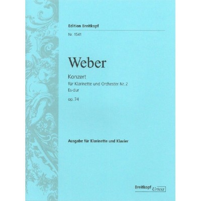 EDITION BREITKOPF Weber - Clarinette Concerto No. 2 In Eb Major Op. 74 - Clarinette et Piano