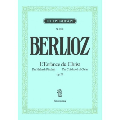 BERLIOZ H. - L'ENFANCE DU CHRIST OP. 25