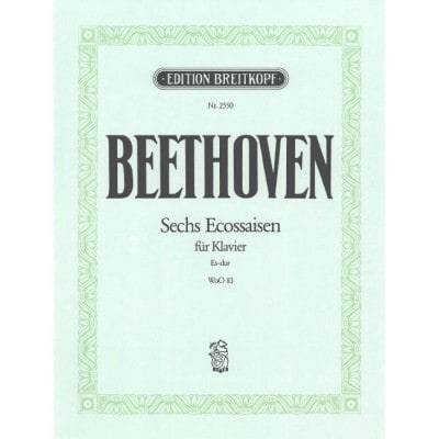BEETHOVEN LUDWIG VAN - SECHS ECOSSAISEN WOO 83 - PIANO