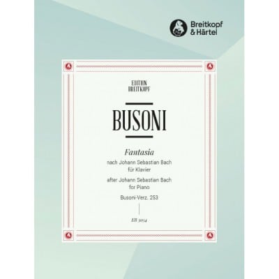 BUSONI - FANTASIA NACH J. S. BACH BUSONI-VERZ. 253 BUSONI-VERZ. 253 - PIANO
