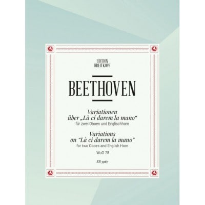  Beethoven L.v. - Variationen Uber La Ci Darem - 2 Hautbois, Cor Anglais