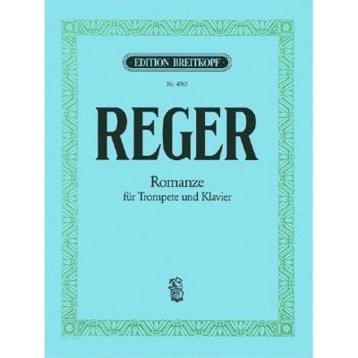EDITION BREITKOPF REGER - ROMANCE IN G MAJOR - TROMPETTE ET PIANO