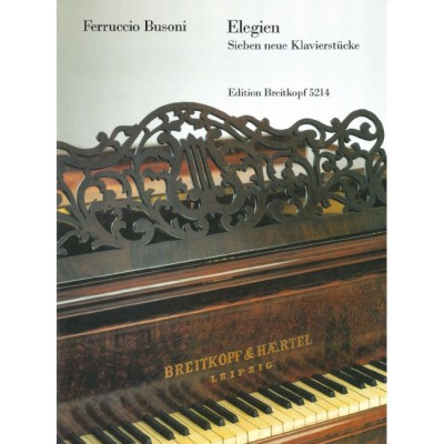  Busoni Ferruccio - Elegien. Sieben Klavierstucke - Piano