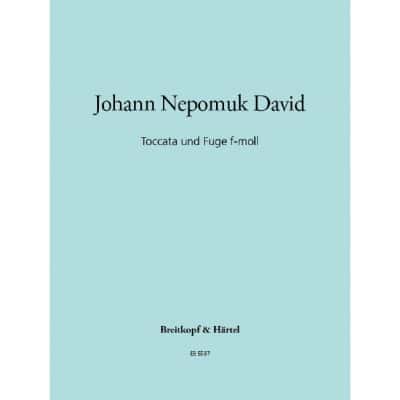 DAVID JOHANN NEPOMUK - TOCCATA UND FUGE F-MOLL - ORGAN