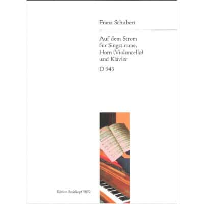 EDITION BREITKOPF SCHUBERT - AUF DEM STROM OP. POST. 119 D 943 - TENOR, HOUN (VIOLONCELLE) ET PIANO