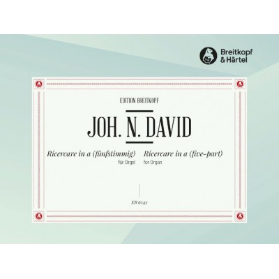 DAVID JOHANN NEPOMUK - RICERCARE A-MOLL (FUNFSTIMMIG) - ORGAN