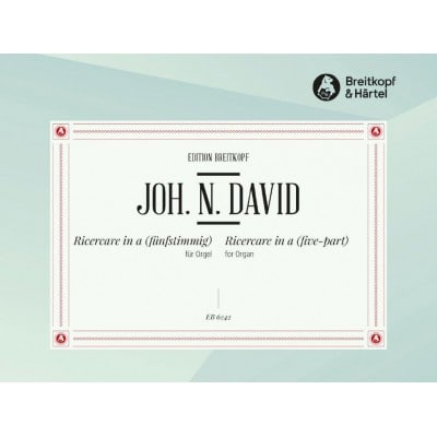 DAVID JOHANN NEPOMUK - RICERCARE A-MOLL (FUNFSTIMMIG) - ORGAN