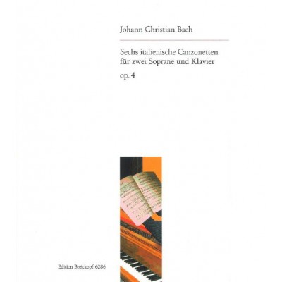 BACH JOHANN CHRISTIAN - 6 ITAL. CANZONETTEN OP. 4 - 2 SOPRANO, PIANO