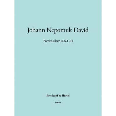 DAVID JOHANN NEPOMUK - PARTITA UBER B-A-C-H - ORGAN