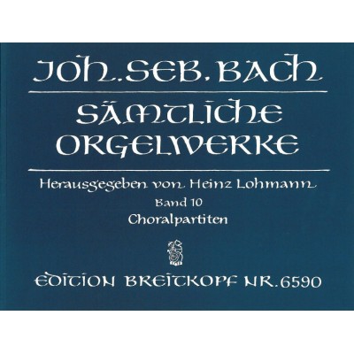 EDITION BREITKOPF BACH - COMPLETE ORGAN WORKS - LOHMANN EDITION - ORGUE