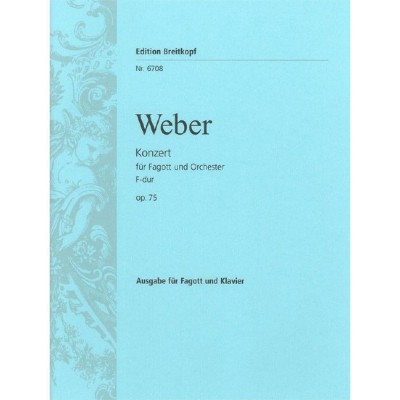 EDITION BREITKOPF Weber - Bassoon Concerto In F Major Op. 75 - Bassoon et Piano