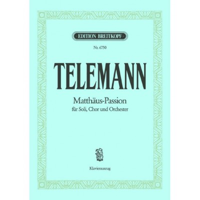 TELEMANN - MATTHÄUS-PASSION (1730)