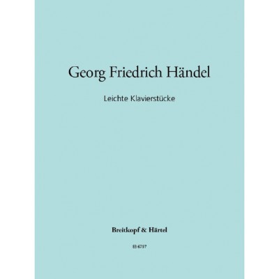 EDITION BREITKOPF HÄNDEL - LEICHTE KLAVIERSTÜCKE - PIANO