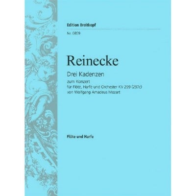 REINECKE - 3 CADENZAS FOR MOZART'S CONCERTO IN C MAJOR K. 299 (297C) KV 299 (297C)