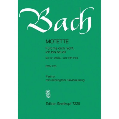BACH JOHANN SEBASTIAN - MOTETTE 228 FURCHTE DICH NICHT - MIXED CHOIR