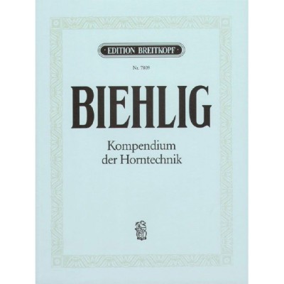  Biehlig Karl - Kompendium Der Horntechnik - Horn