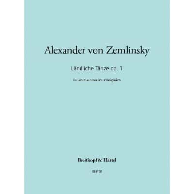  Zemlinsky Alexander Von - Landliche Tanze Op. 1 - Piano