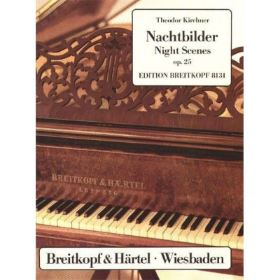 KIRCHNER THEODOR - NACHTUBAILDER OP. 25 - PIANO