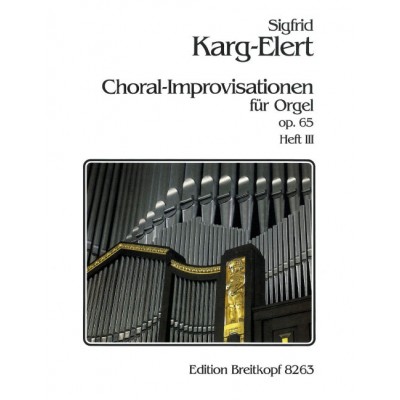  Karg-elert Sigfrid - 66 Choral-improvisat.op.65 Iii - Organ