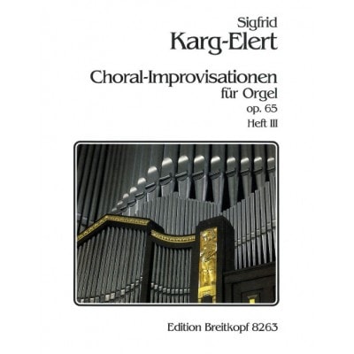 KARG-ELERT - 66 CHORALE IMPROVISATIONS OP. 65 - ORGUE