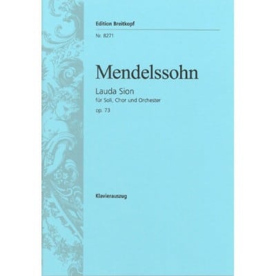 MENDELSSOHN-BARTHOLDY F. - LAUDA SION OP. 73 - VOCAL SCORE