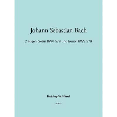 BACH JOHANN SEBASTIAN - 2 FUGEN G-,H-MOLL BWV 578,579 - ORGAN