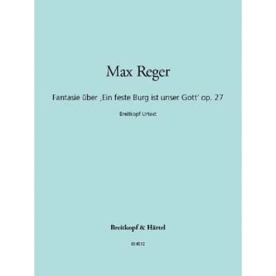  Reger Max - Fantasie Uber Ein Feste Burg - Organ
